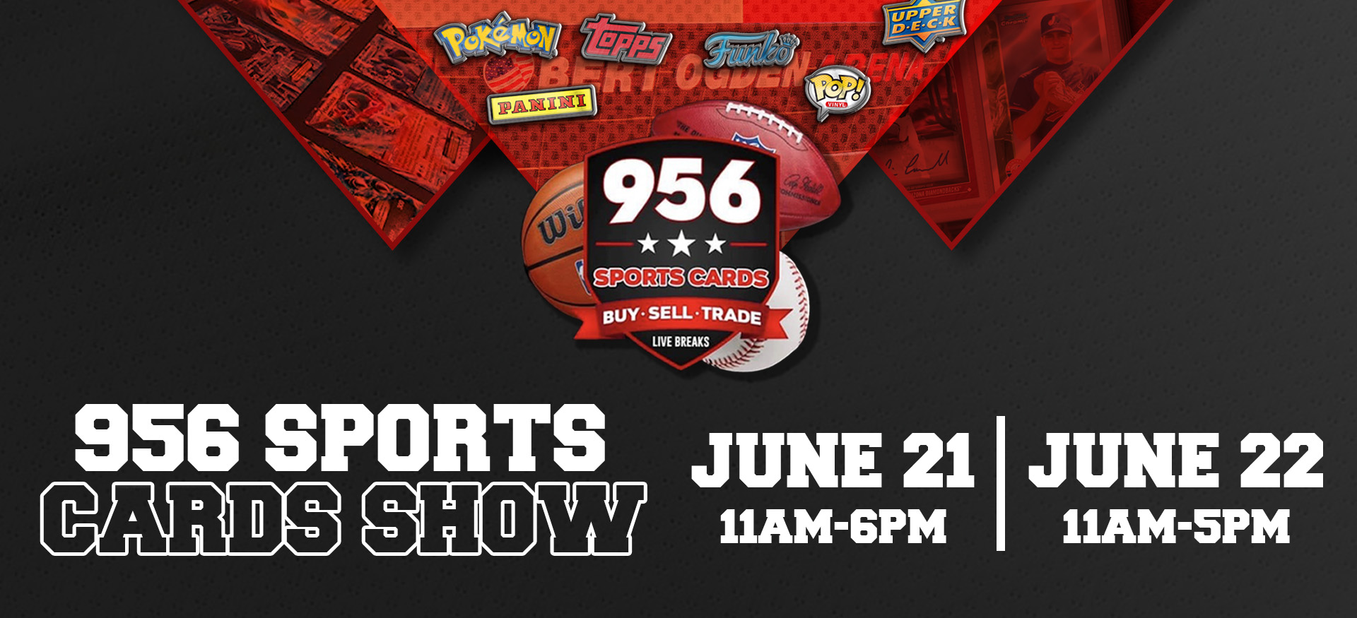956 Sports Cards Show | June 21 and June 22 | Bert Ogden Arena