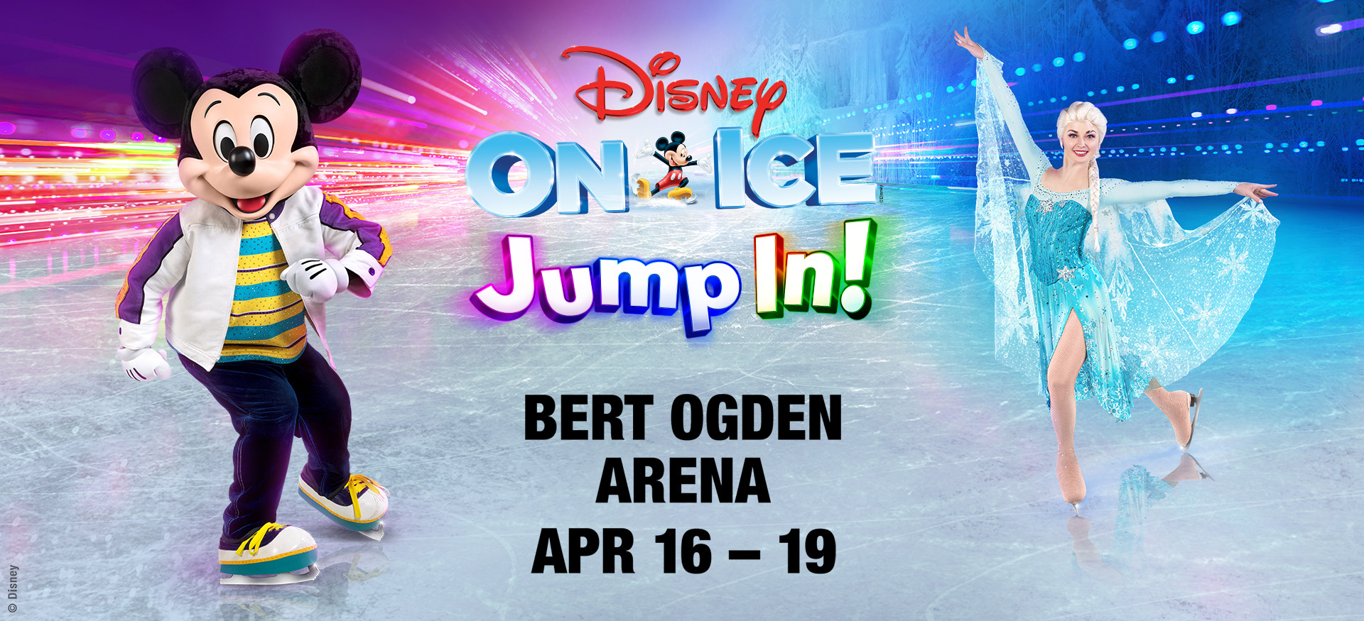 Disney On Ice Jump In! April 16-19 Bert Ogden Arena