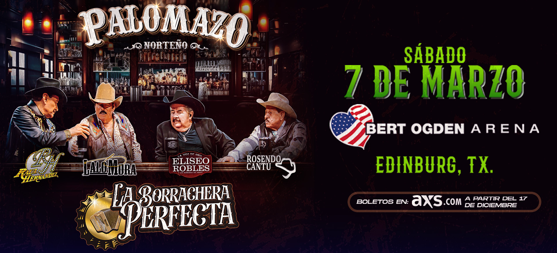Palomazo Norteño La Borrachera Perfecta | Sabado 7 De Marzo | Bert Ogden Arena | Edinburg, TX